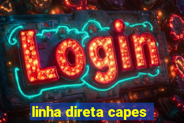 linha direta capes